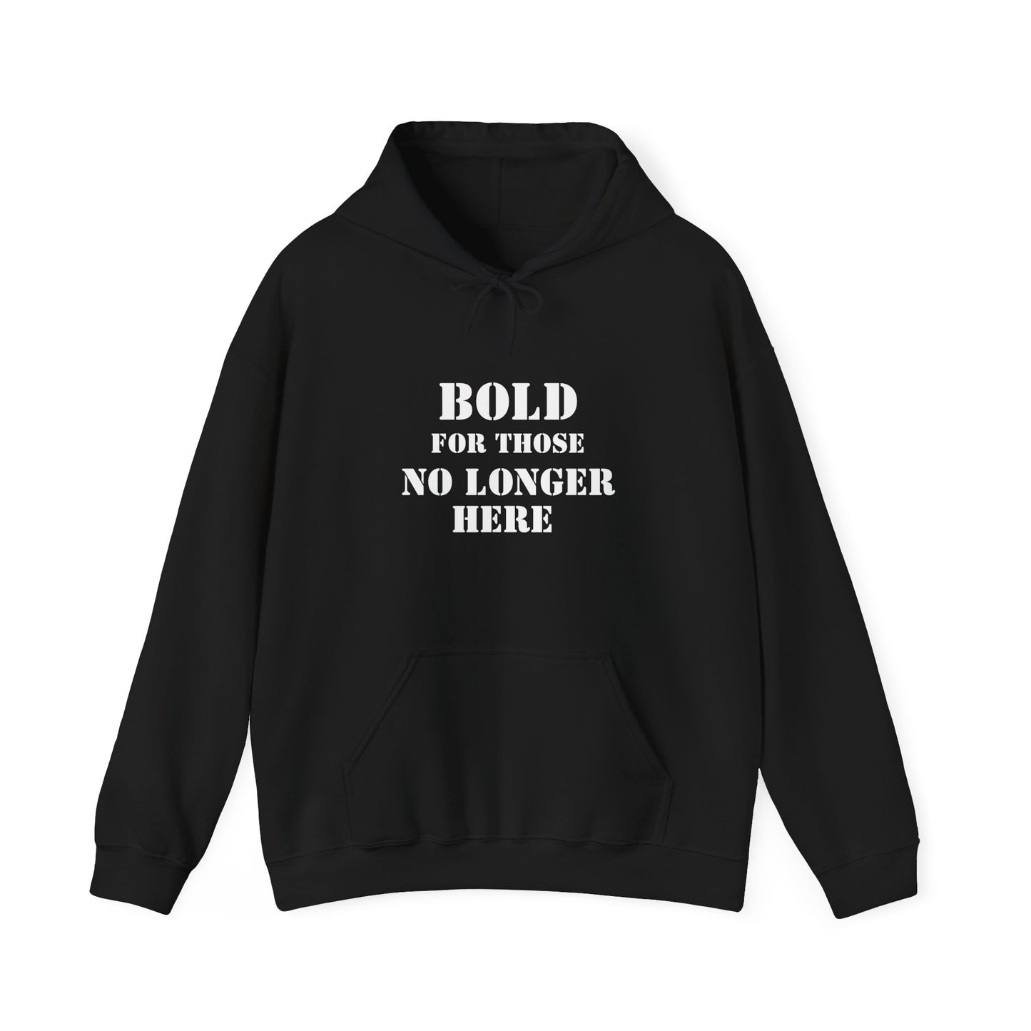 Hoodie - Bold for those no longer here - Naloxone Saves Lives