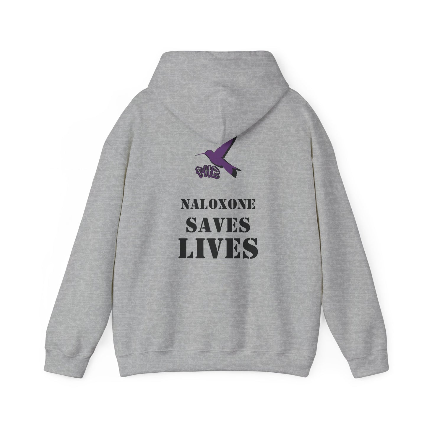 Hoodie - Bold for those no longer here - Naloxone Saves Lives