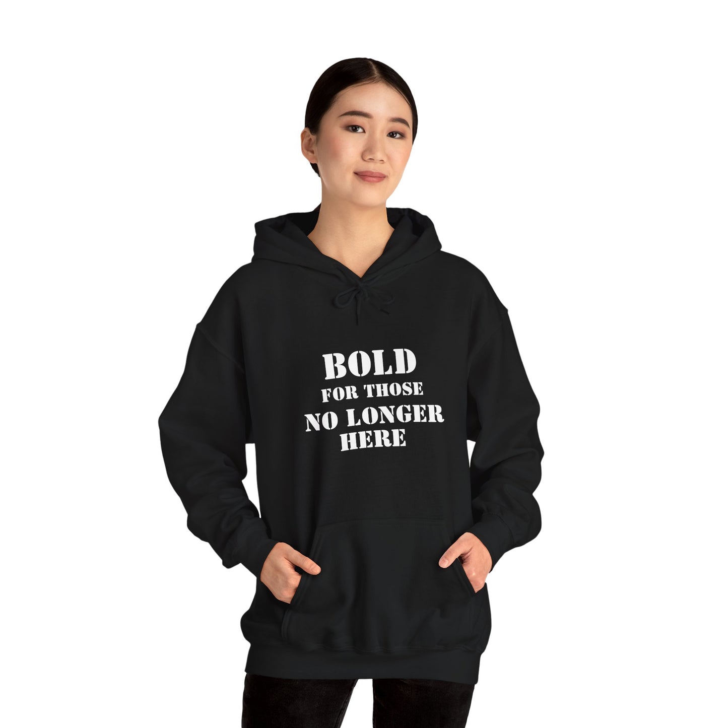 Hoodie - Bold for those no longer here - Naloxone Saves Lives