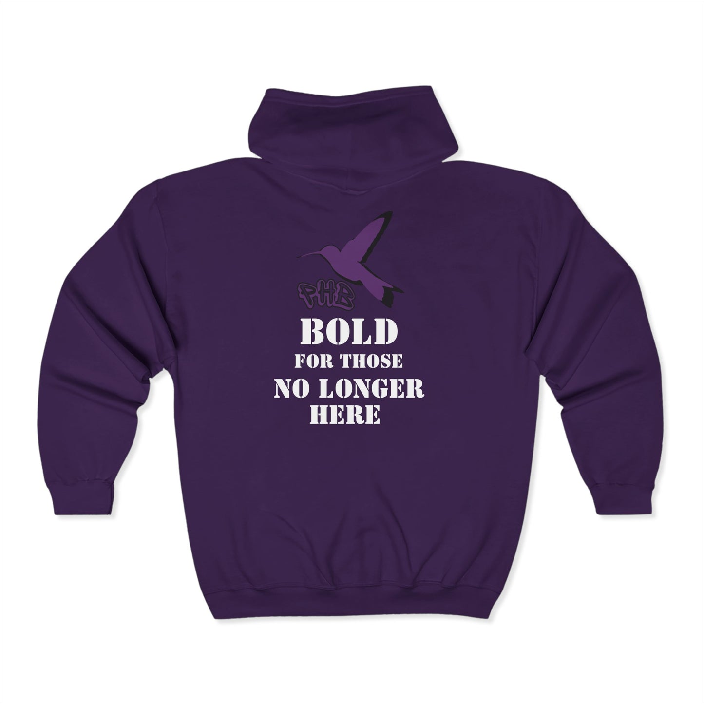 PHB -Full Zip Hooded Sweatshirt - Bold For Those No Longer Here