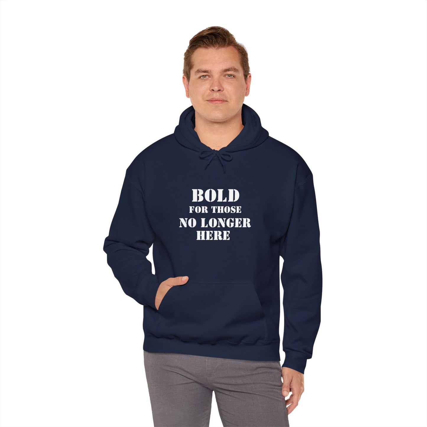 Hoodie - Bold for those no longer here - Naloxone Saves Lives