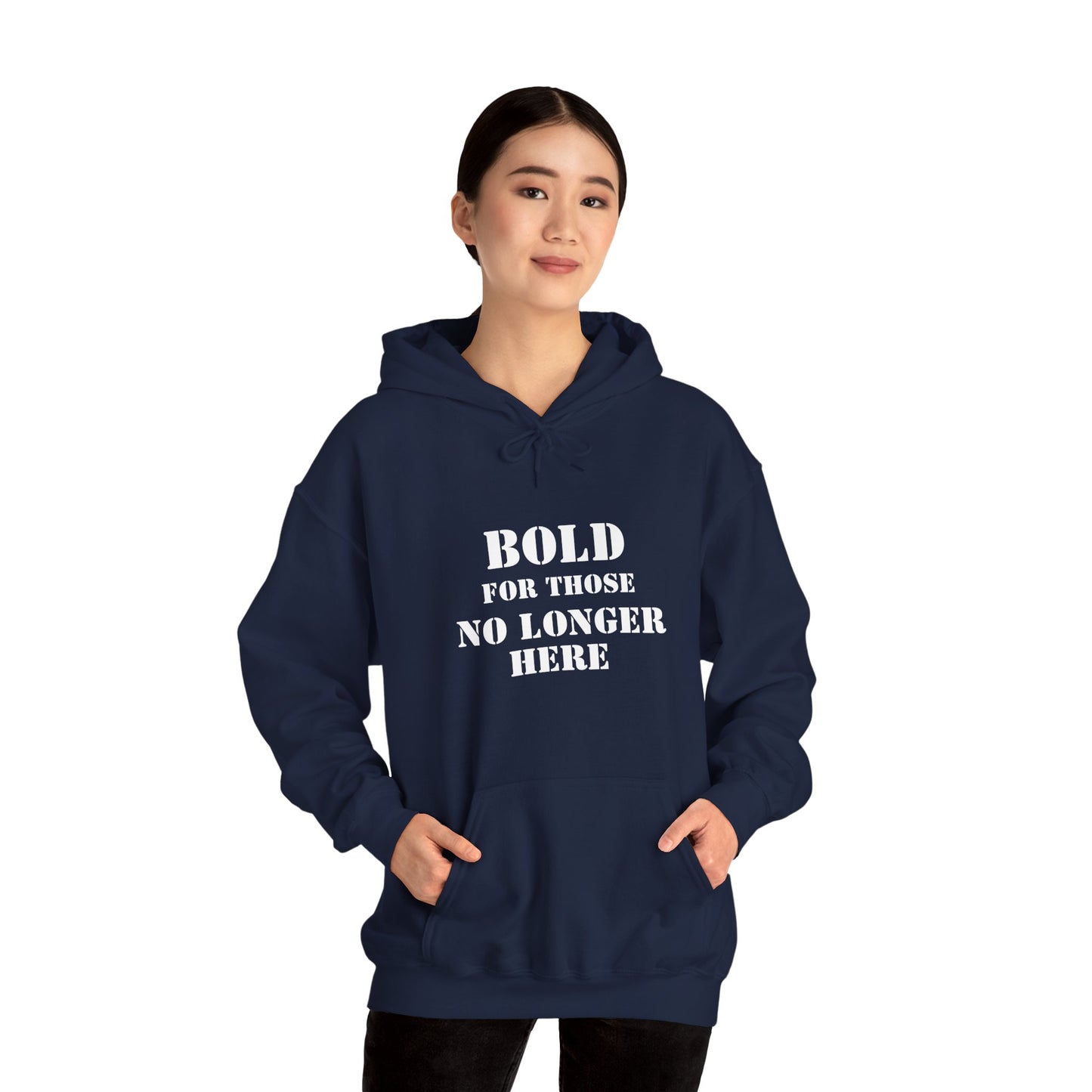 Hoodie - Bold for those no longer here - Naloxone Saves Lives