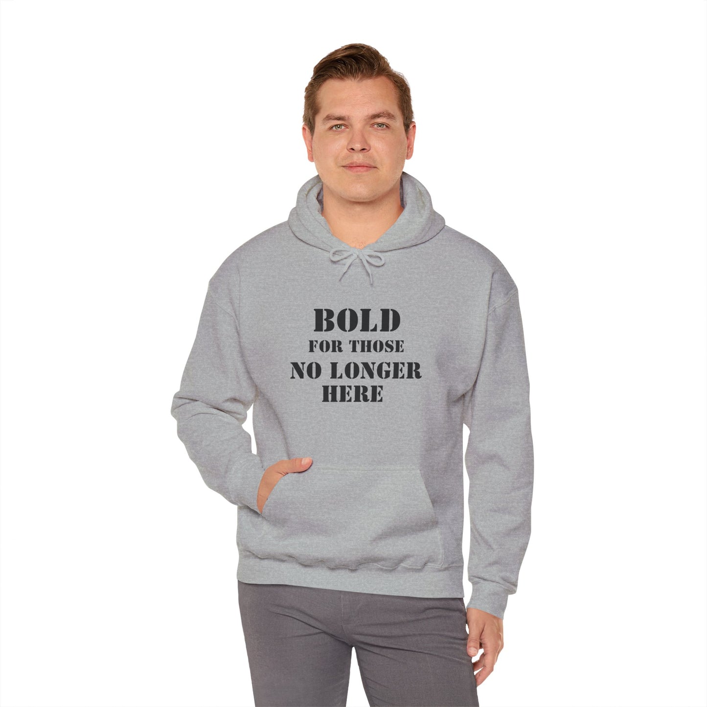 Hoodie - Bold for those no longer here - Naloxone Saves Lives