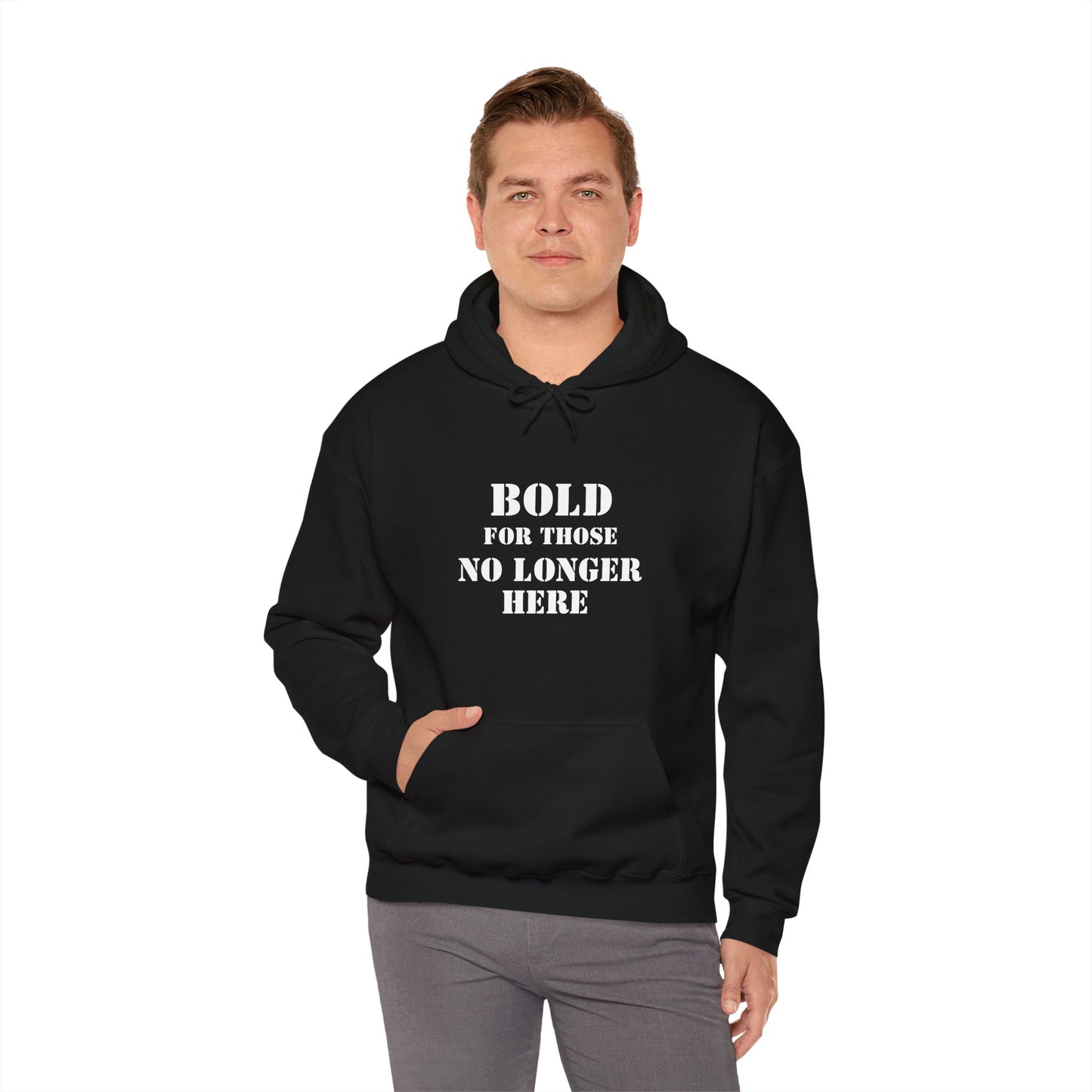 Hoodie - Bold for those no longer here - Naloxone Saves Lives