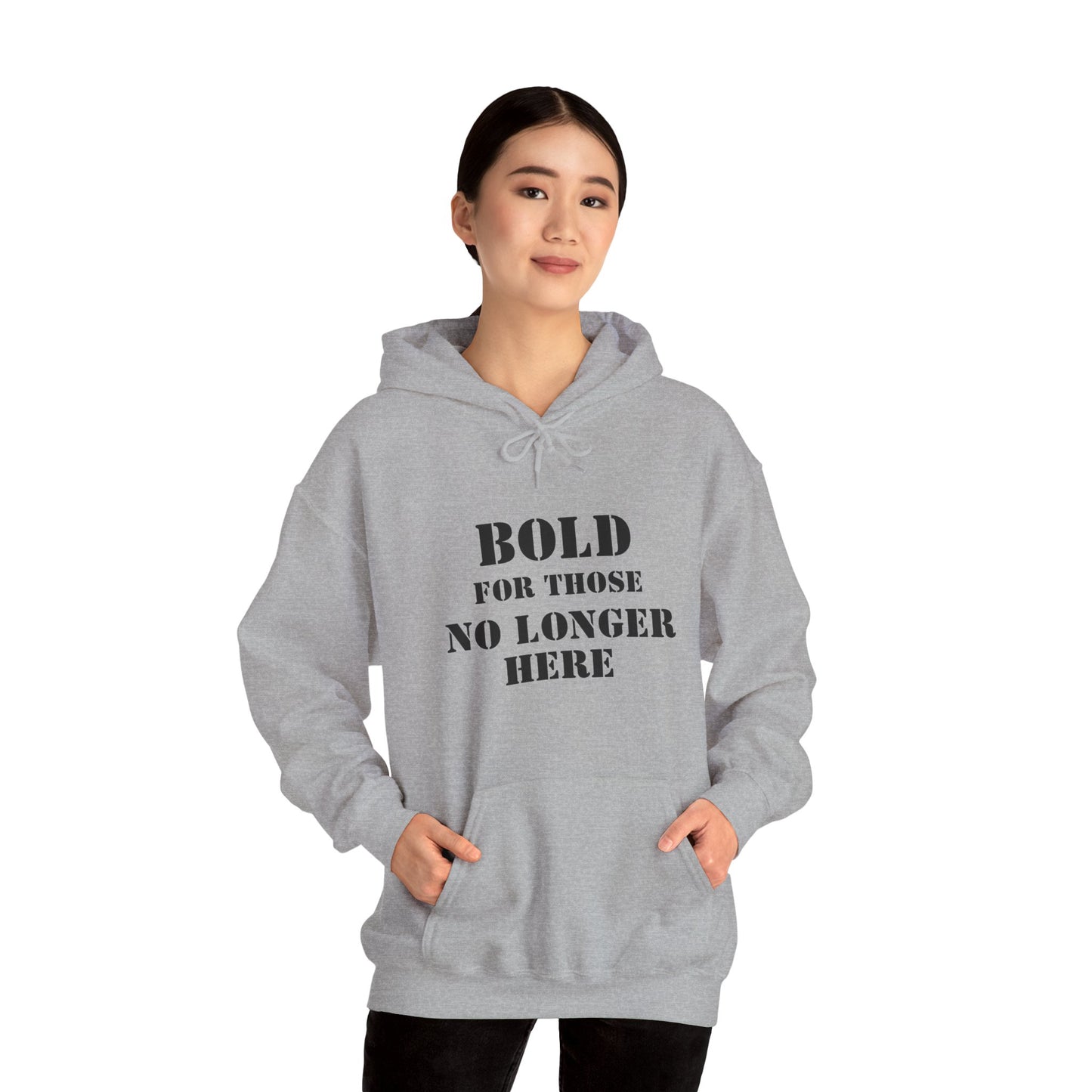 Hoodie - Bold for those no longer here - Naloxone Saves Lives