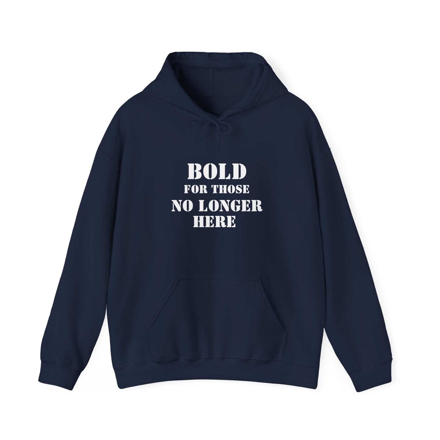 Hoodie - Bold for those no longer here - Naloxone Saves Lives