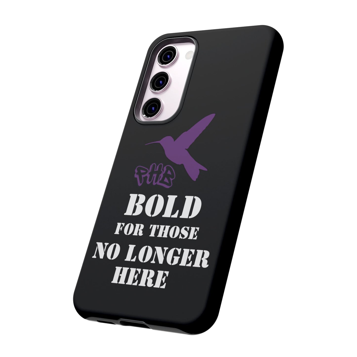 BOLD FOR THOSE NO LONGER HERE Phone Cases