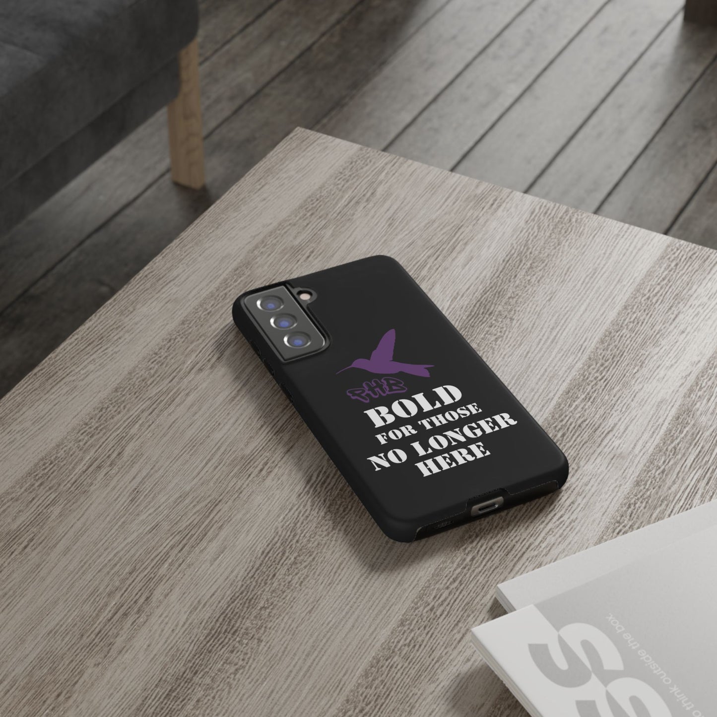 BOLD FOR THOSE NO LONGER HERE Phone Cases