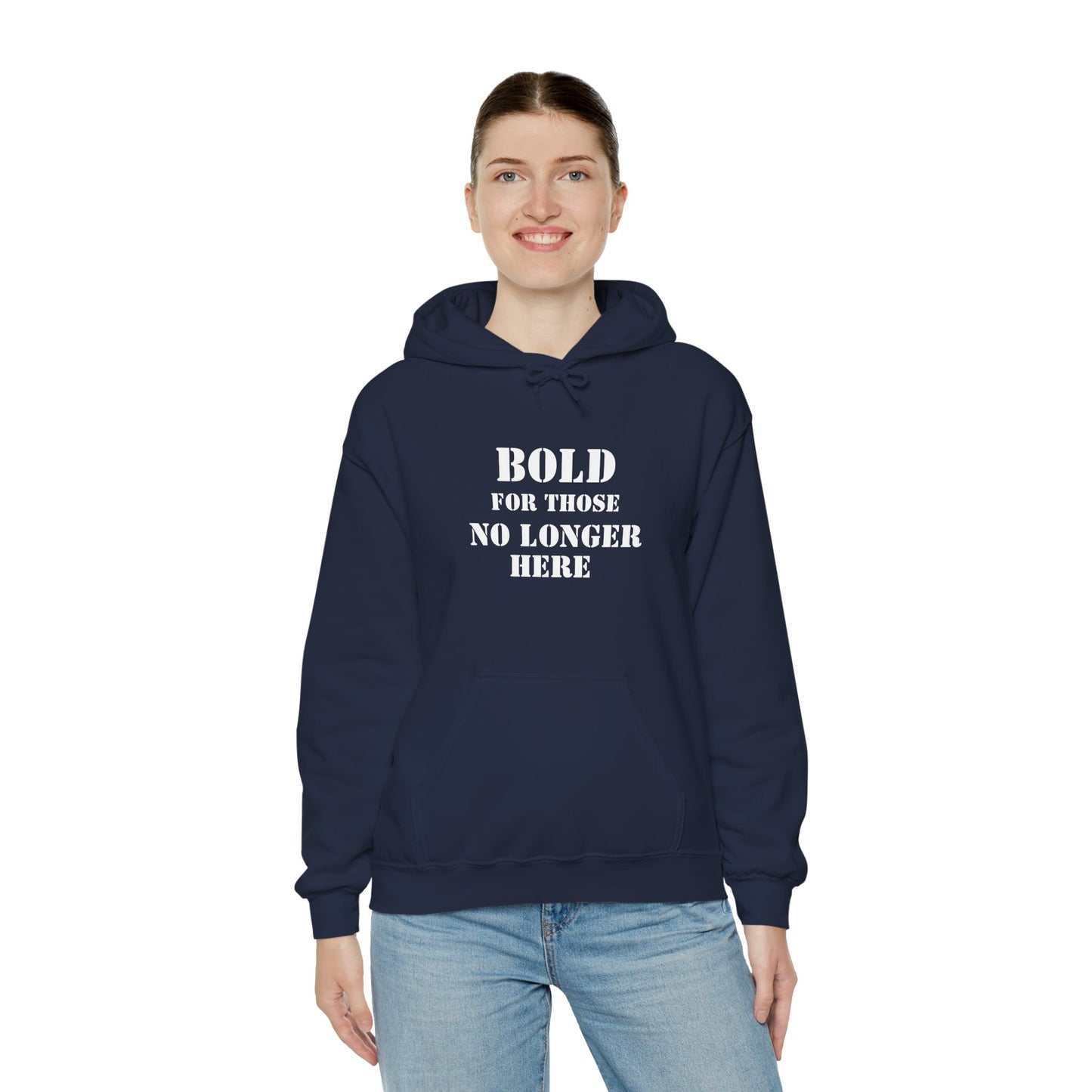 Hoodie - Bold for those no longer here - Naloxone Saves Lives