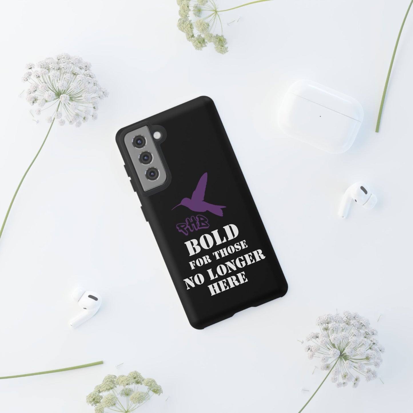 BOLD FOR THOSE NO LONGER HERE Phone Cases