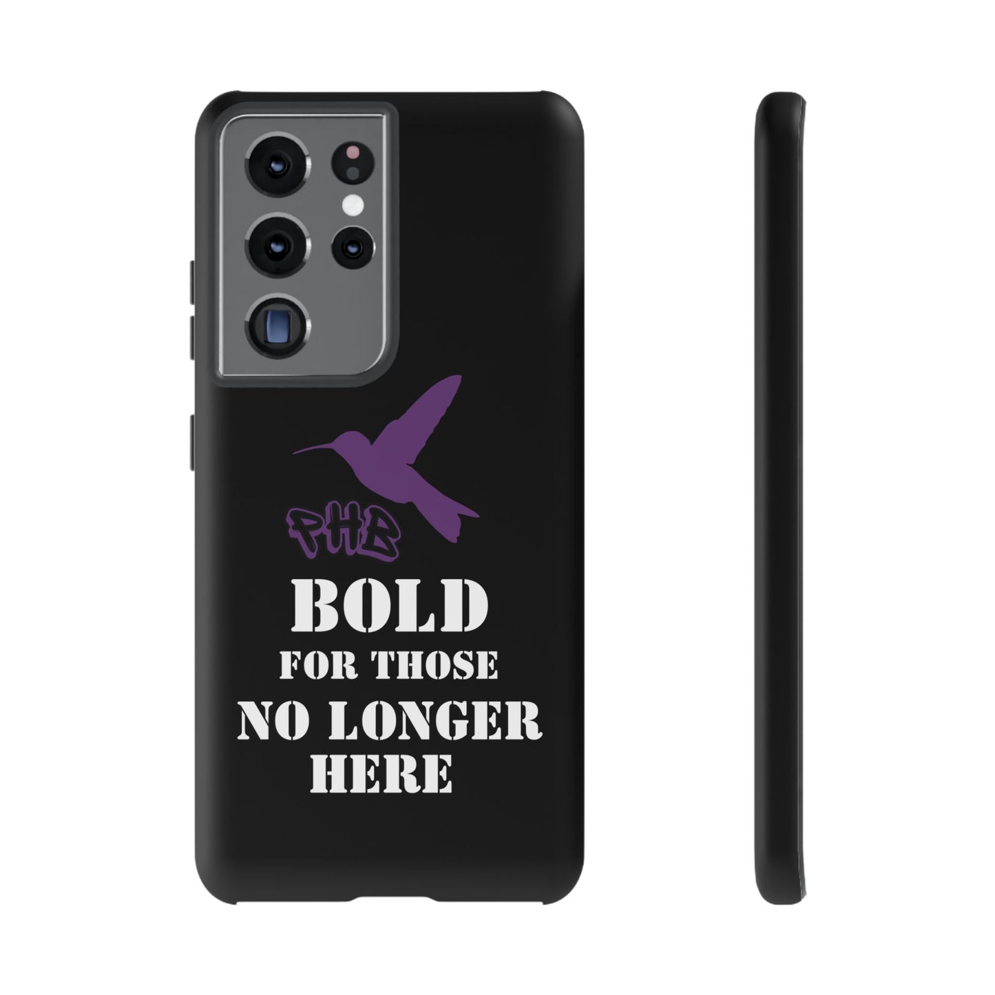 BOLD FOR THOSE NO LONGER HERE Phone Cases