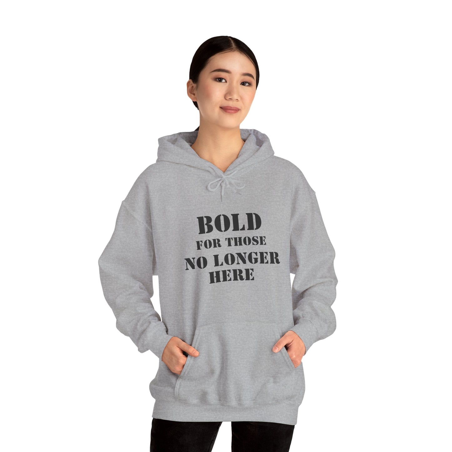 Hoodie - Bold for those no longer here - Naloxone Saves Lives