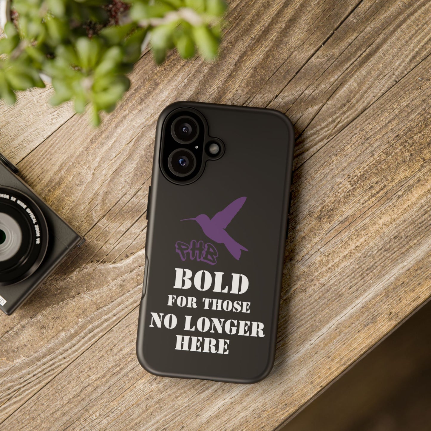 BOLD FOR THOSE NO LONGER HERE Phone Cases