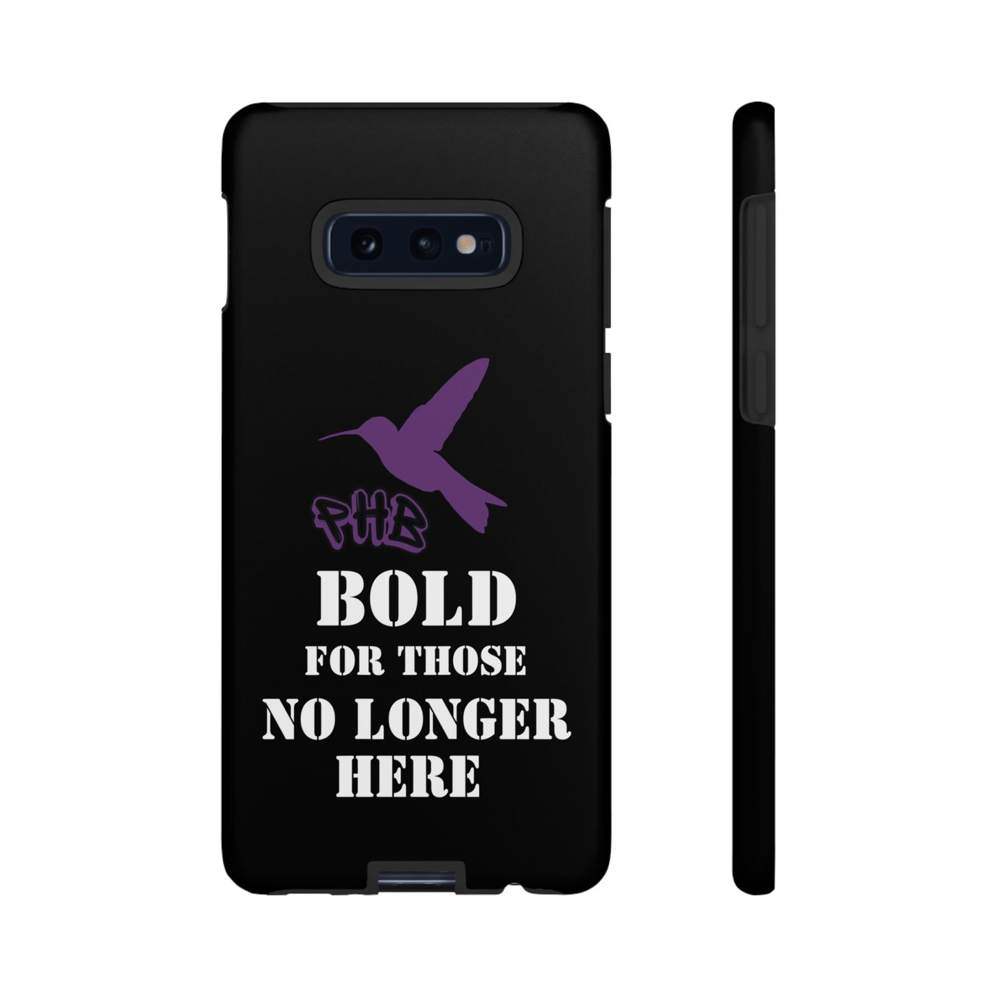 BOLD FOR THOSE NO LONGER HERE Phone Cases