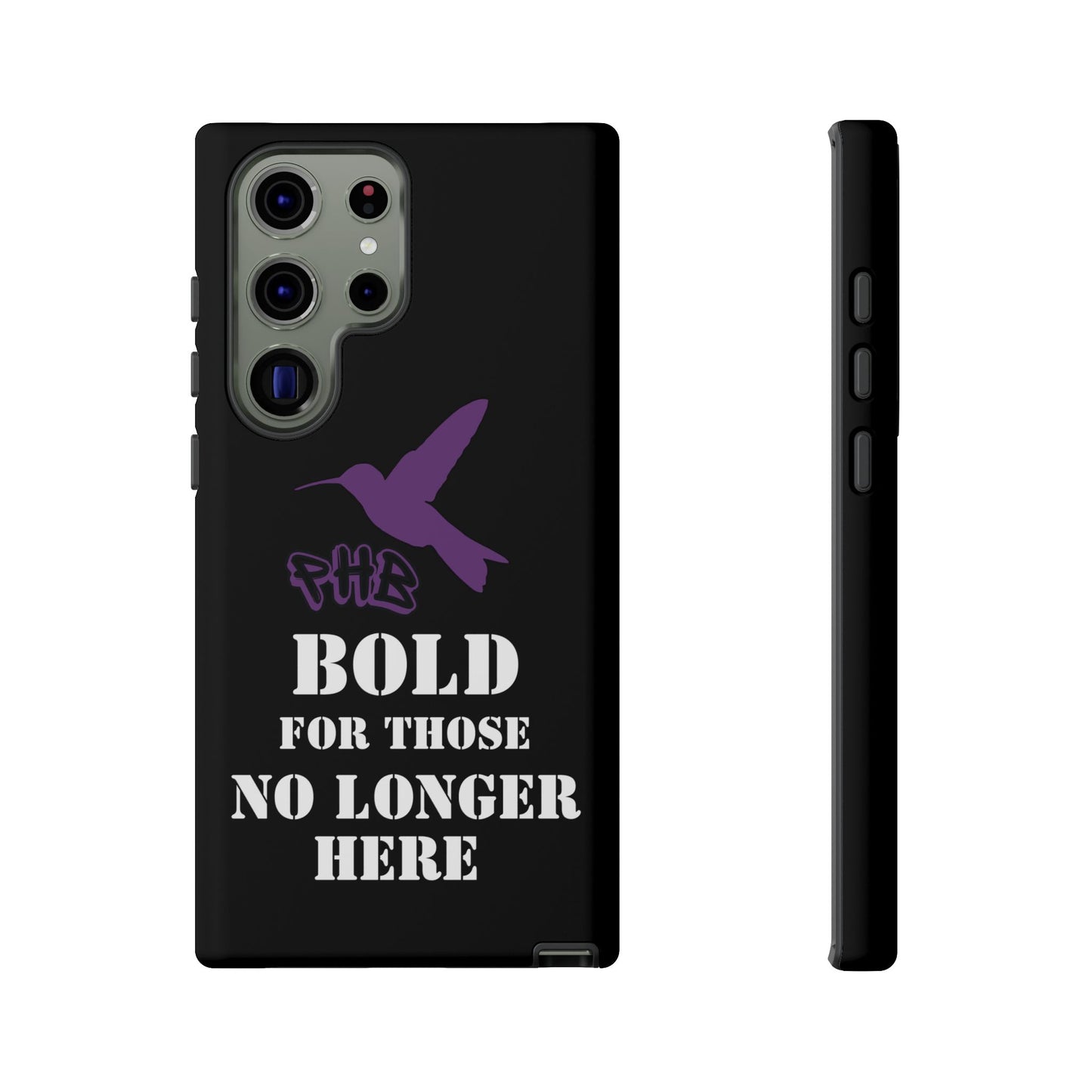 BOLD FOR THOSE NO LONGER HERE Phone Cases