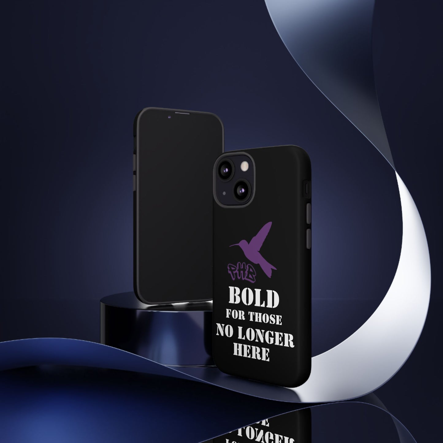 BOLD FOR THOSE NO LONGER HERE Phone Cases