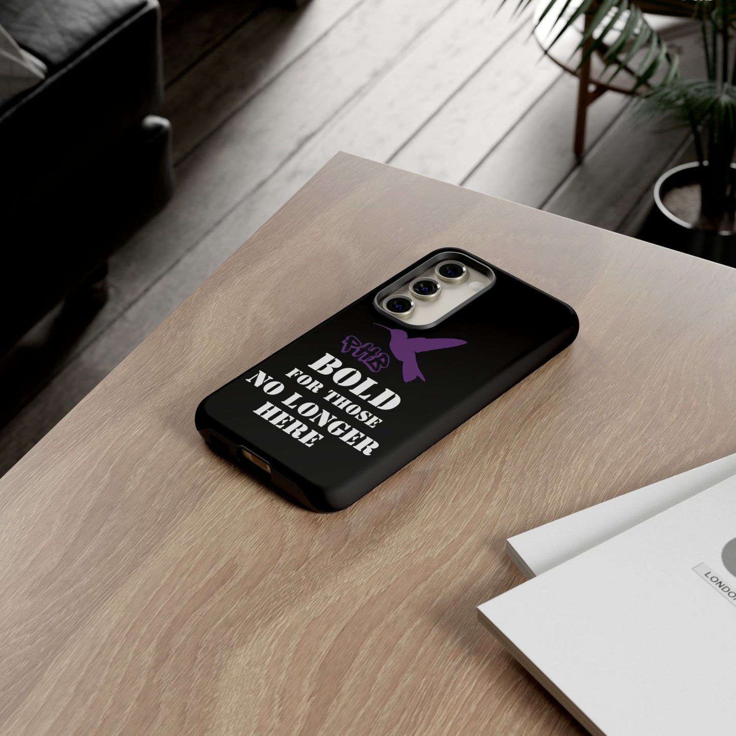 BOLD FOR THOSE NO LONGER HERE Phone Cases