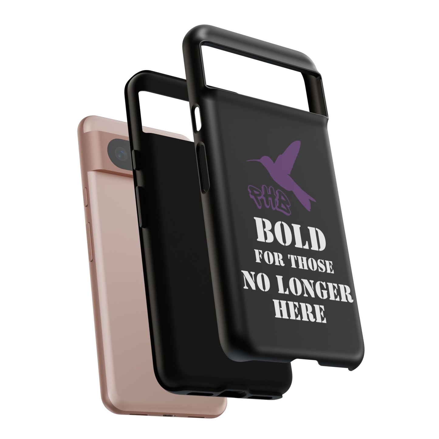BOLD FOR THOSE NO LONGER HERE Phone Cases