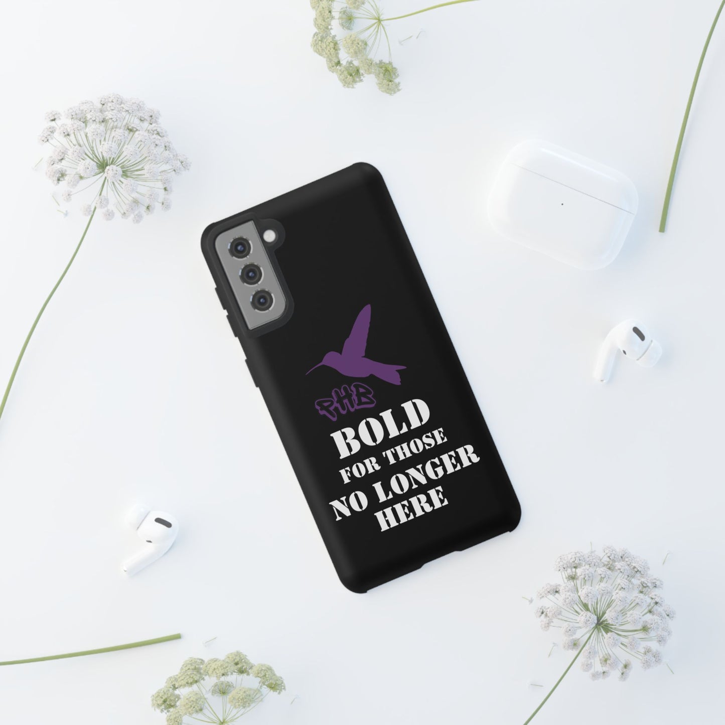 BOLD FOR THOSE NO LONGER HERE Phone Cases