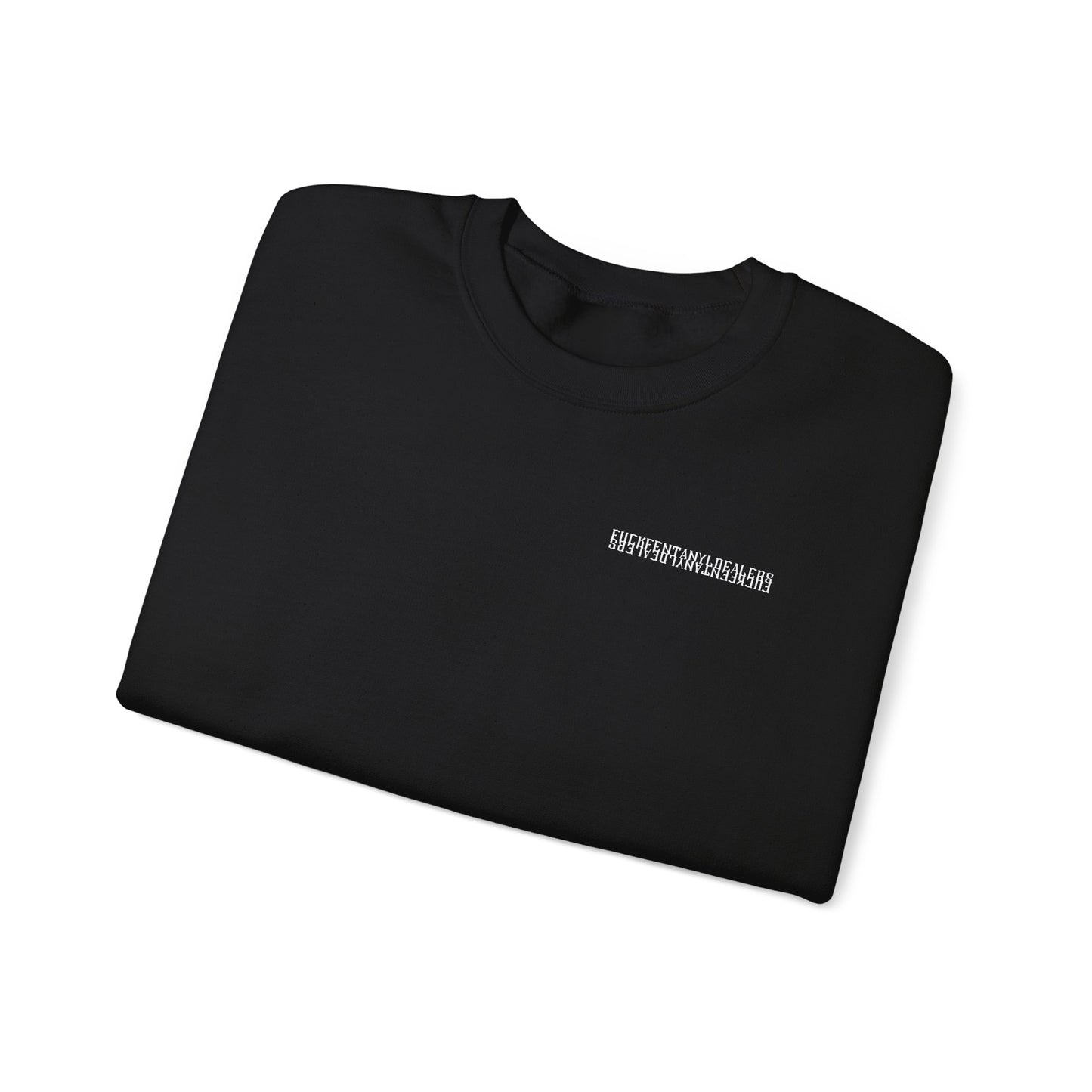 Hidden: F*ck Fentanyl Dealers Crew Neck