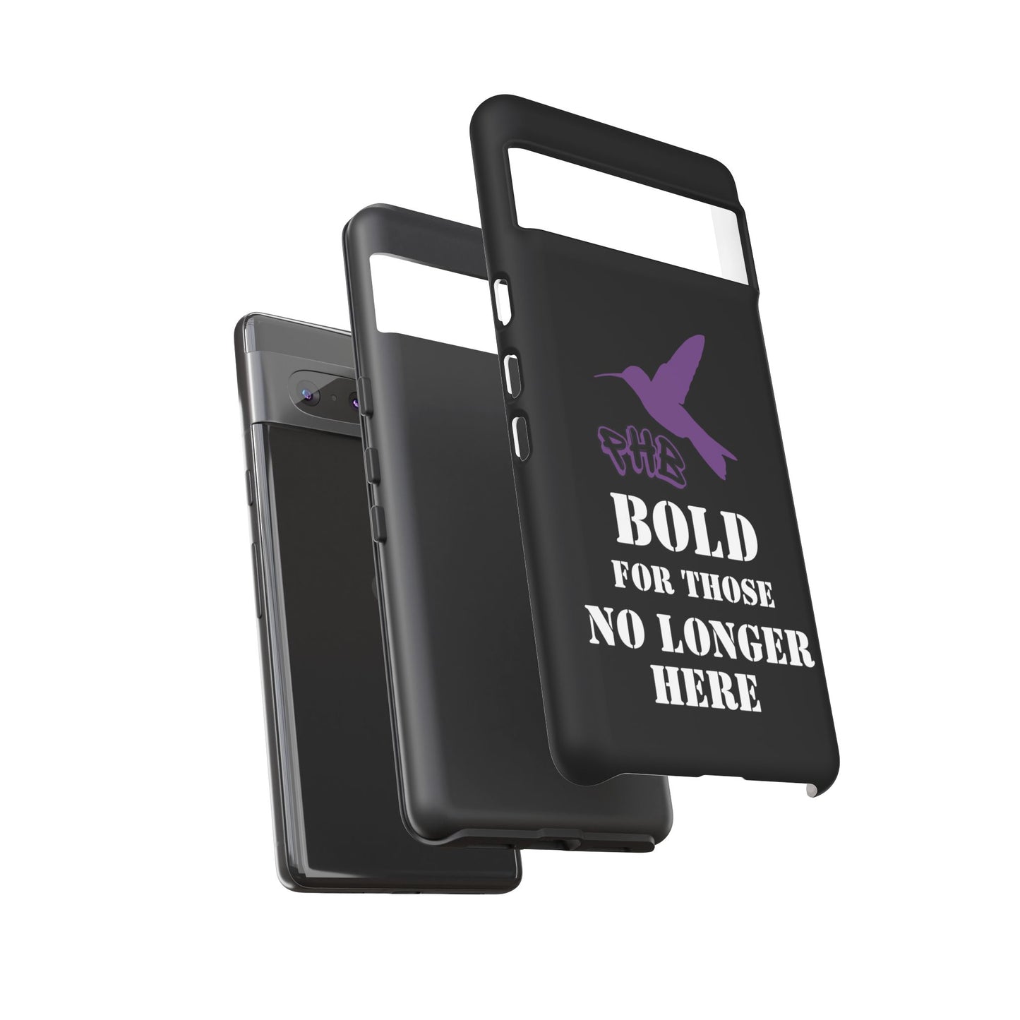 BOLD FOR THOSE NO LONGER HERE Phone Cases