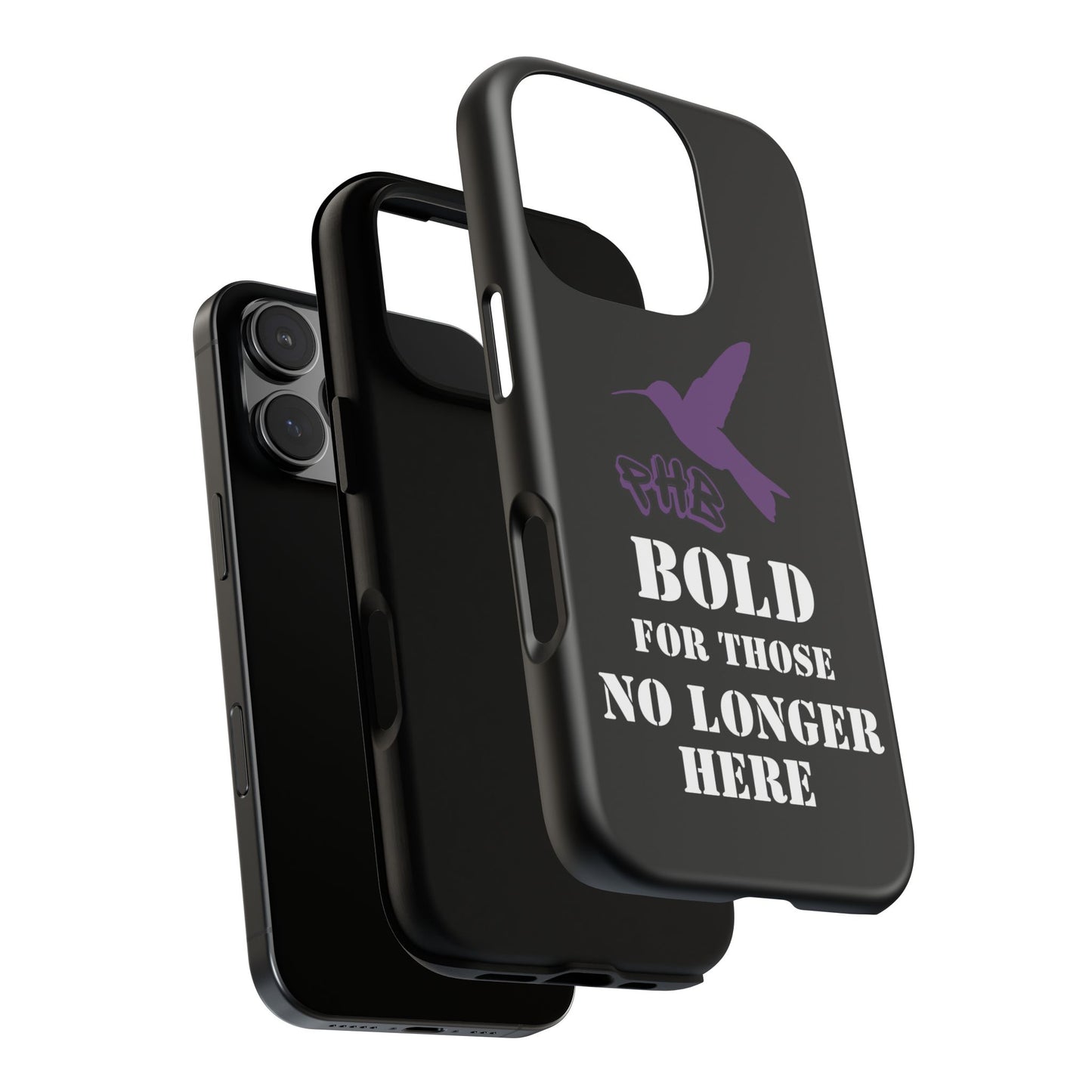 BOLD FOR THOSE NO LONGER HERE Phone Cases