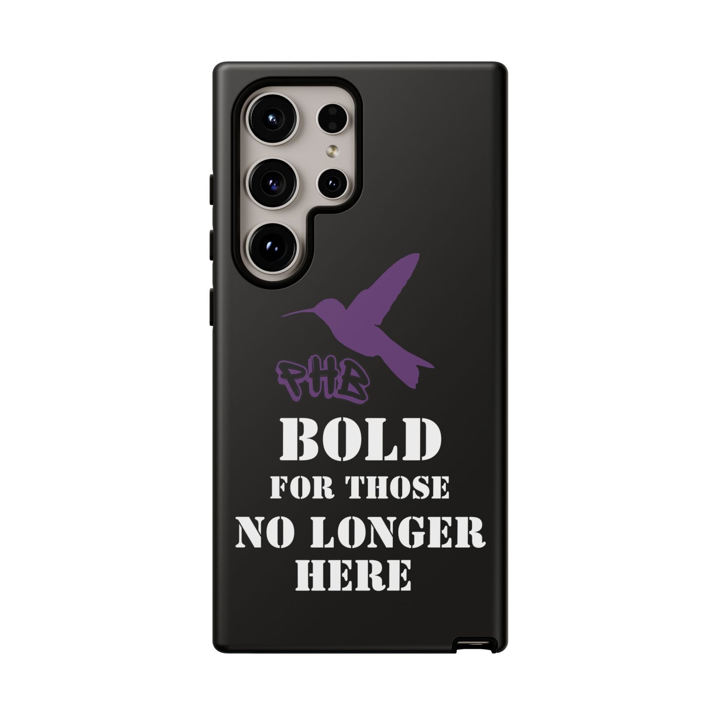 BOLD FOR THOSE NO LONGER HERE Phone Cases