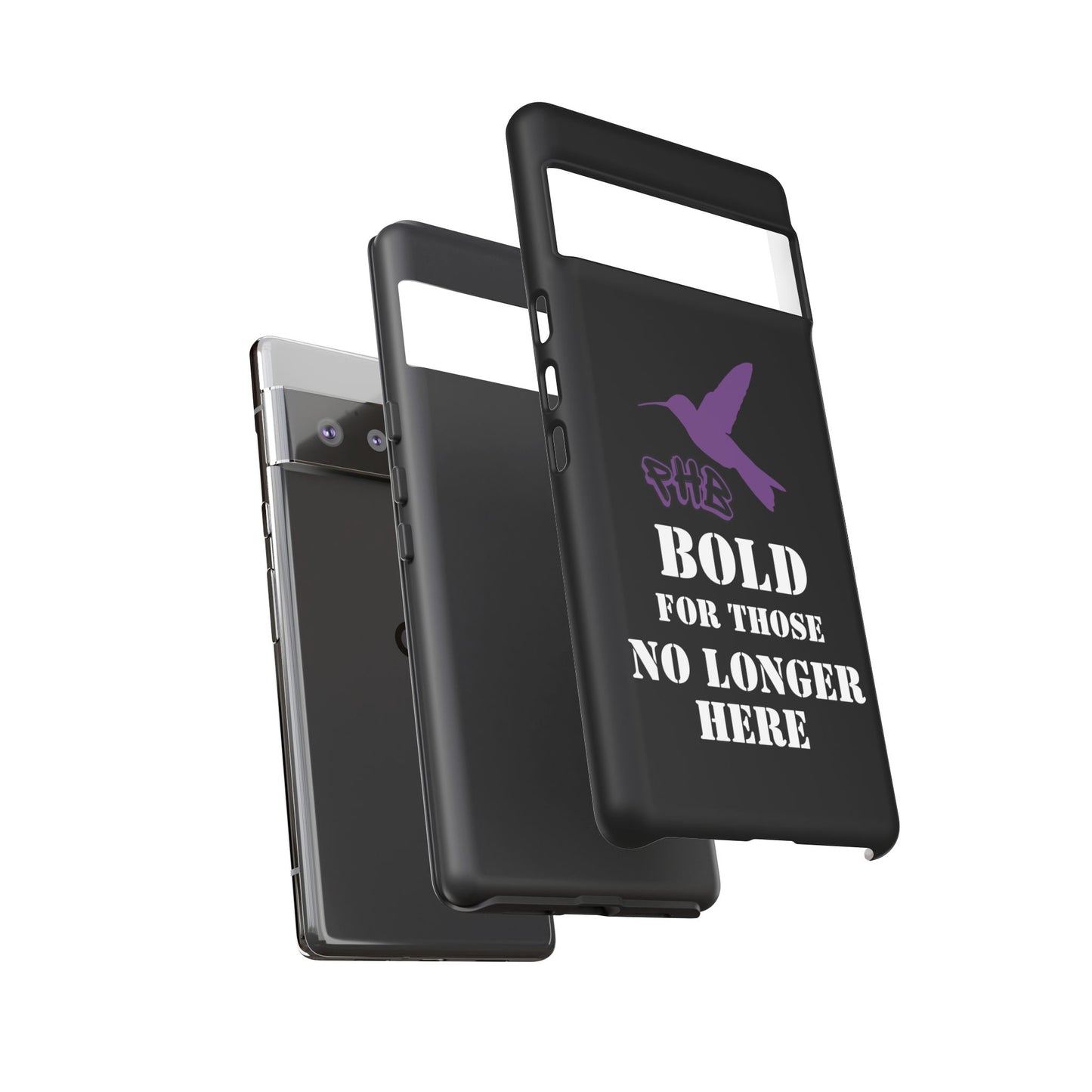 BOLD FOR THOSE NO LONGER HERE Phone Cases
