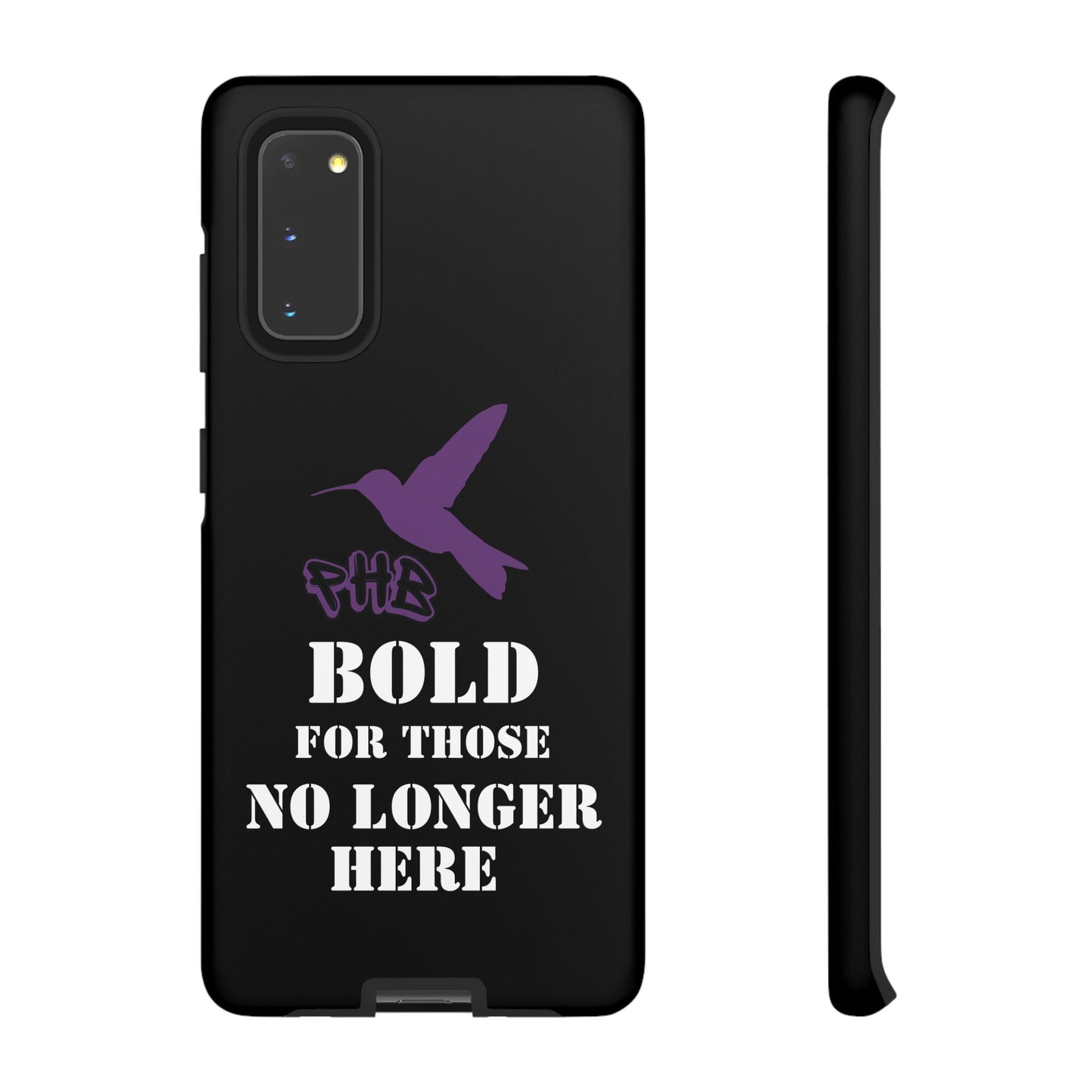 BOLD FOR THOSE NO LONGER HERE Phone Cases