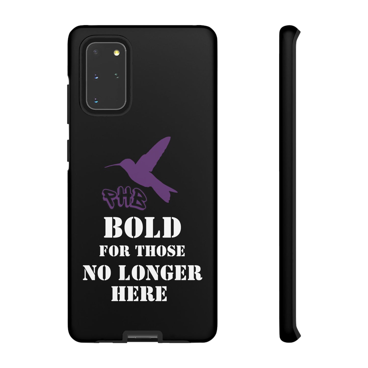 BOLD FOR THOSE NO LONGER HERE Phone Cases