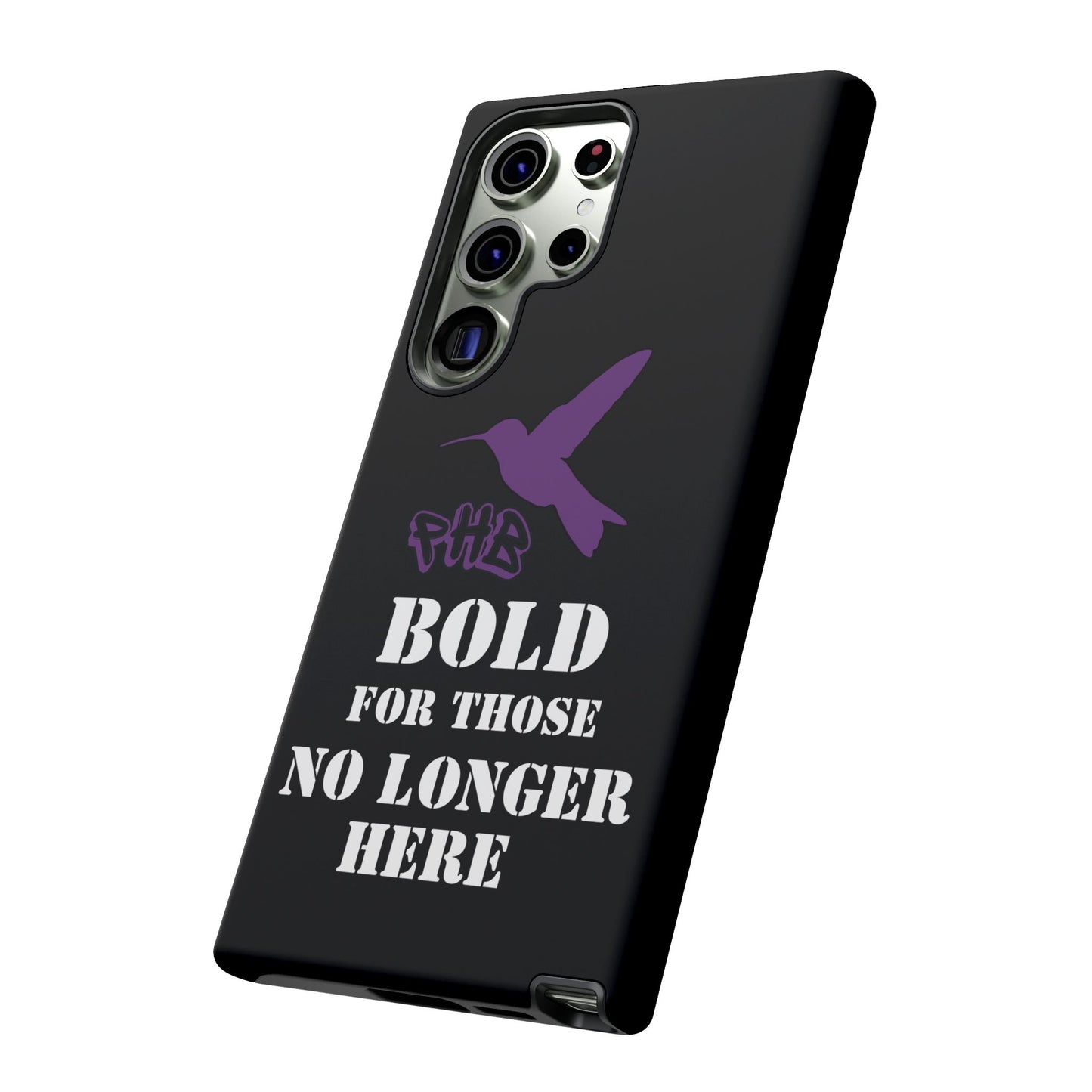 BOLD FOR THOSE NO LONGER HERE Phone Cases