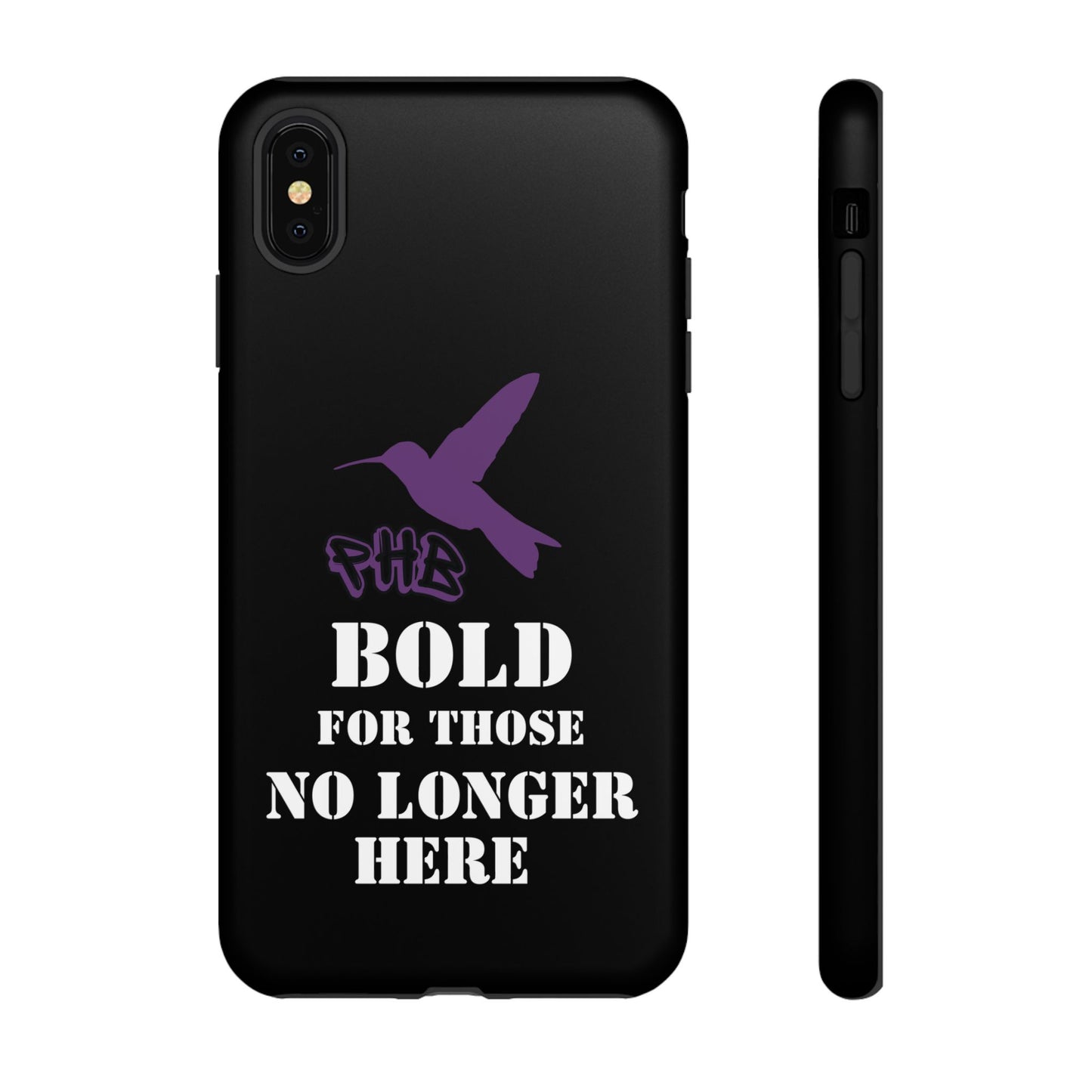 BOLD FOR THOSE NO LONGER HERE Phone Cases