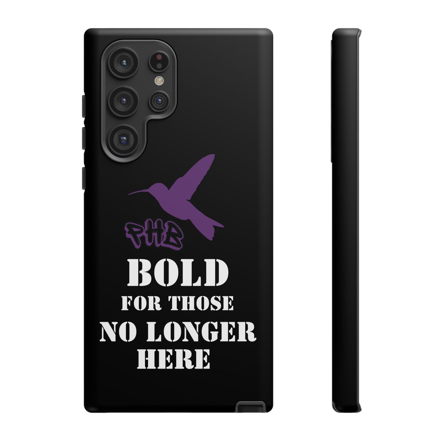 BOLD FOR THOSE NO LONGER HERE Phone Cases