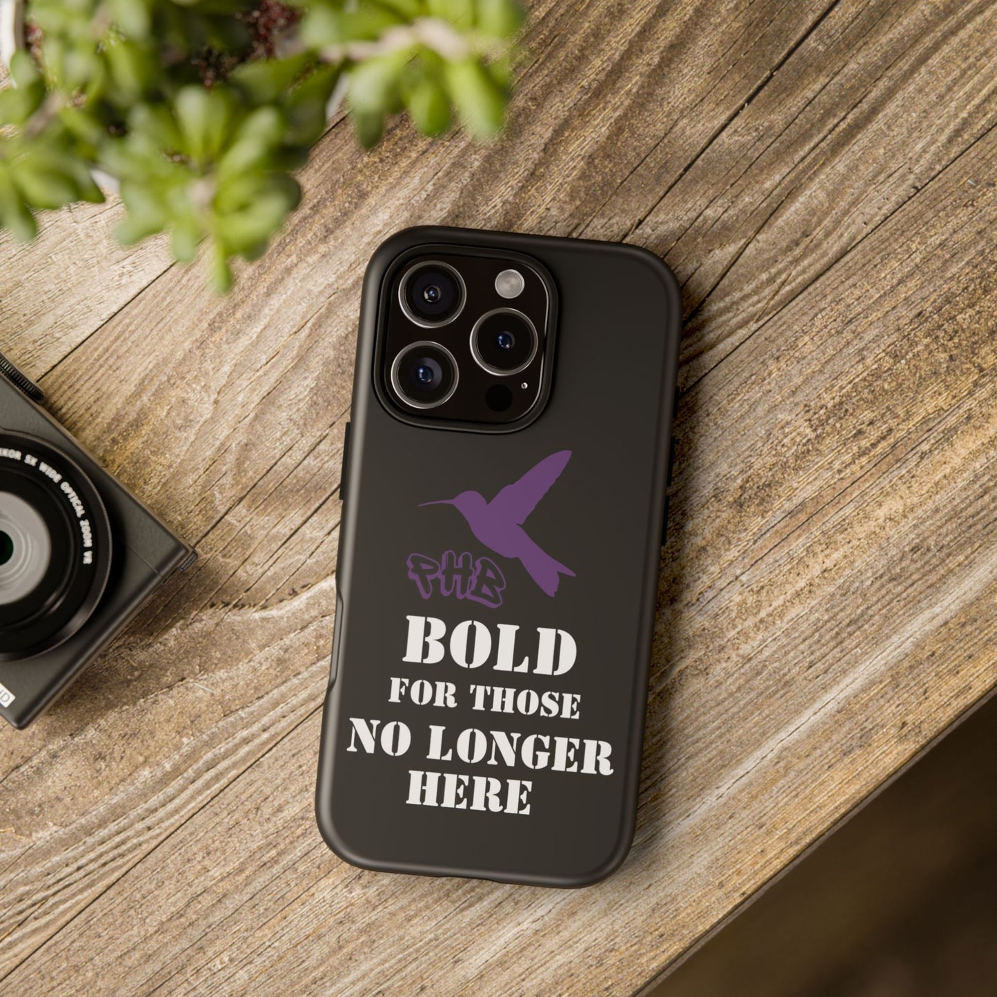 BOLD FOR THOSE NO LONGER HERE Phone Cases