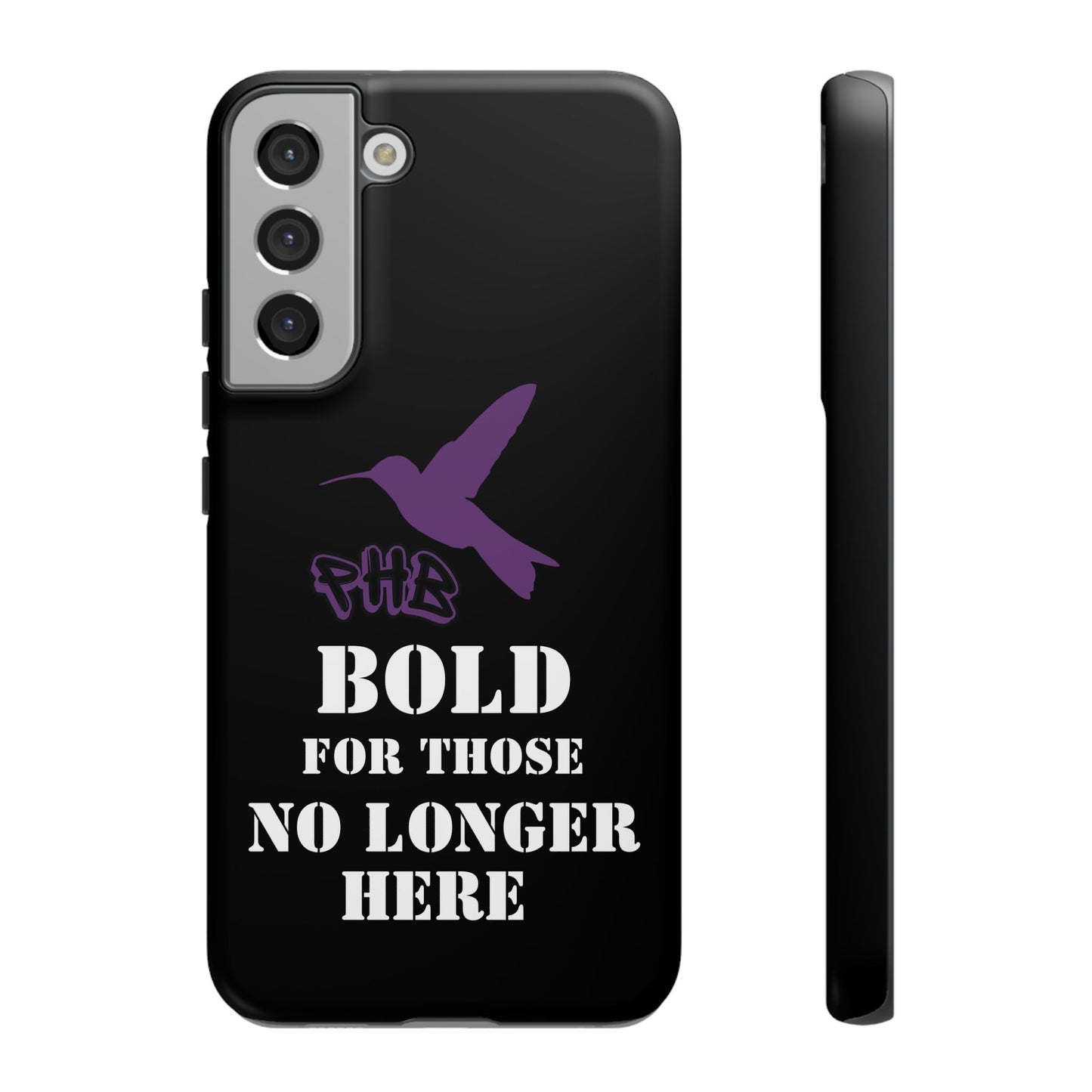 BOLD FOR THOSE NO LONGER HERE Phone Cases