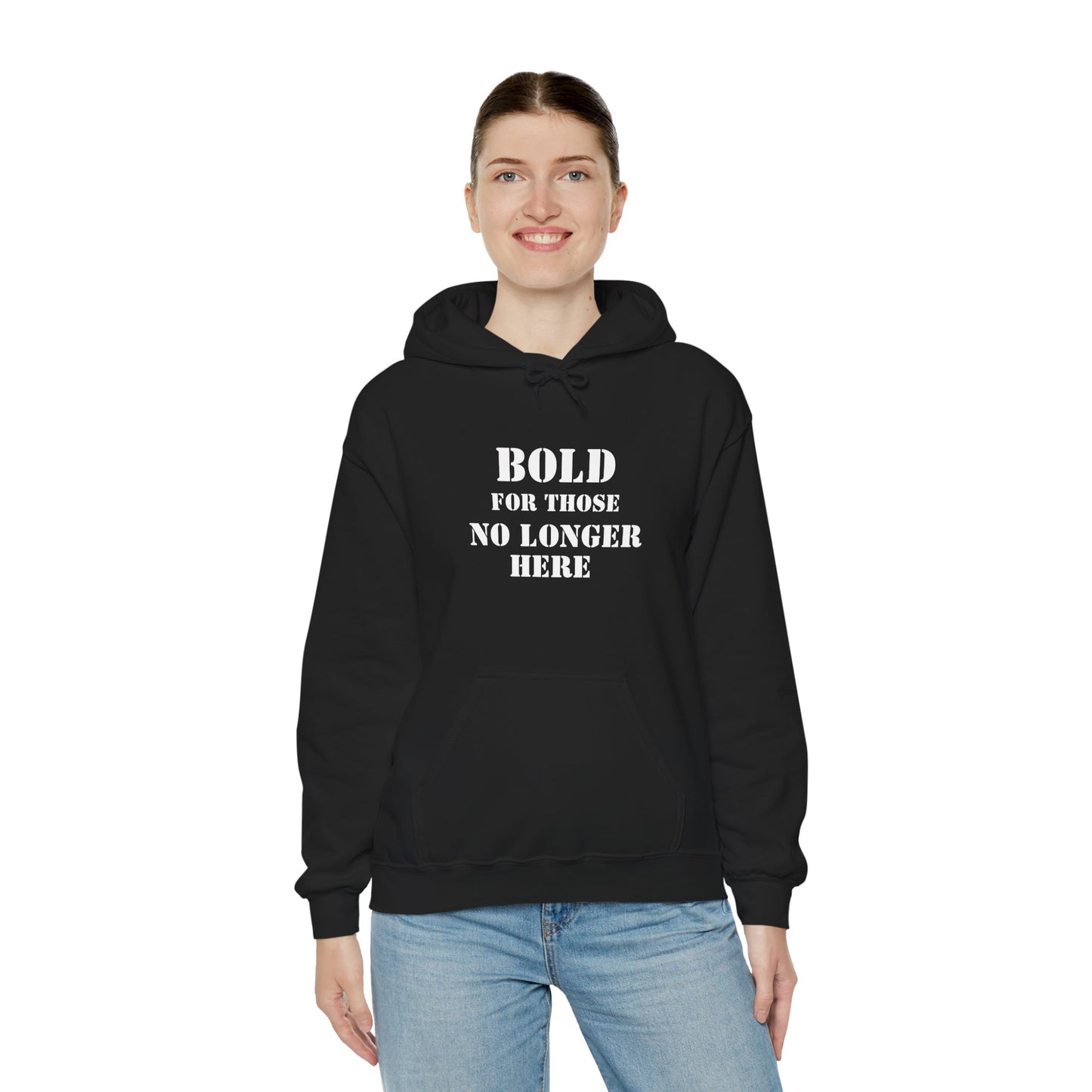Hoodie - Bold for those no longer here - Naloxone Saves Lives