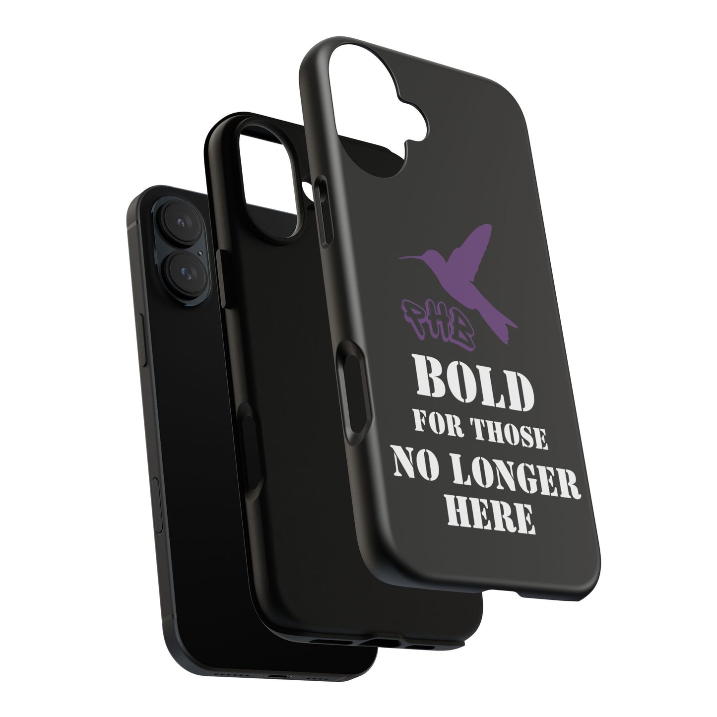 BOLD FOR THOSE NO LONGER HERE Phone Cases
