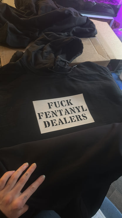 Hoodie - Fuck Fentanyl Dealers