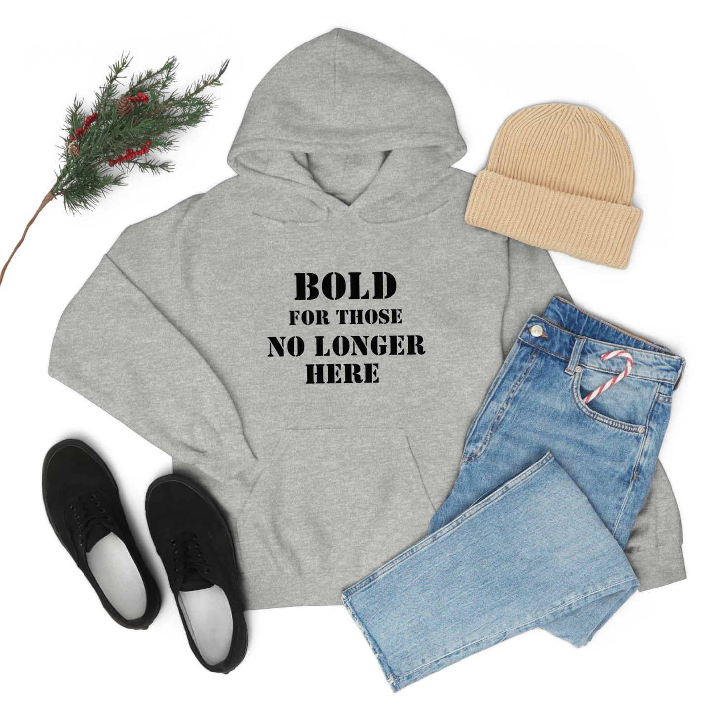 Hoodie - Bold for those no longer here - Naloxone Saves Lives