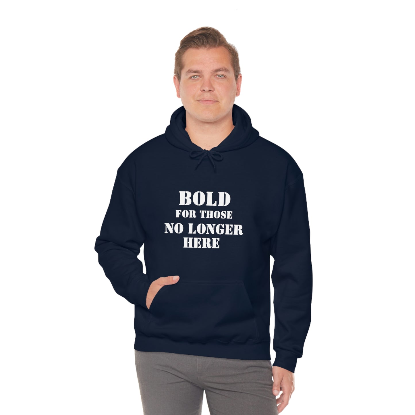 Hoodie - Bold for those no longer here - Naloxone Saves Lives