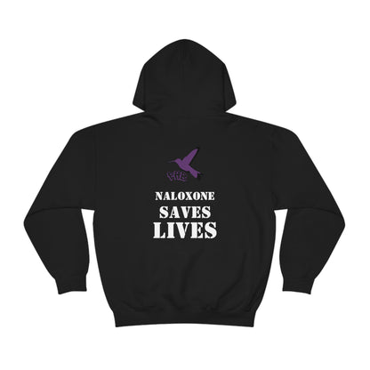 Hoodie - Bold for those no longer here - Naloxone Saves Lives