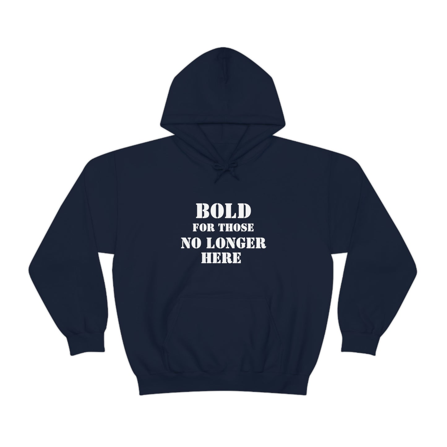 Hoodie - Bold for those no longer here - Naloxone Saves Lives